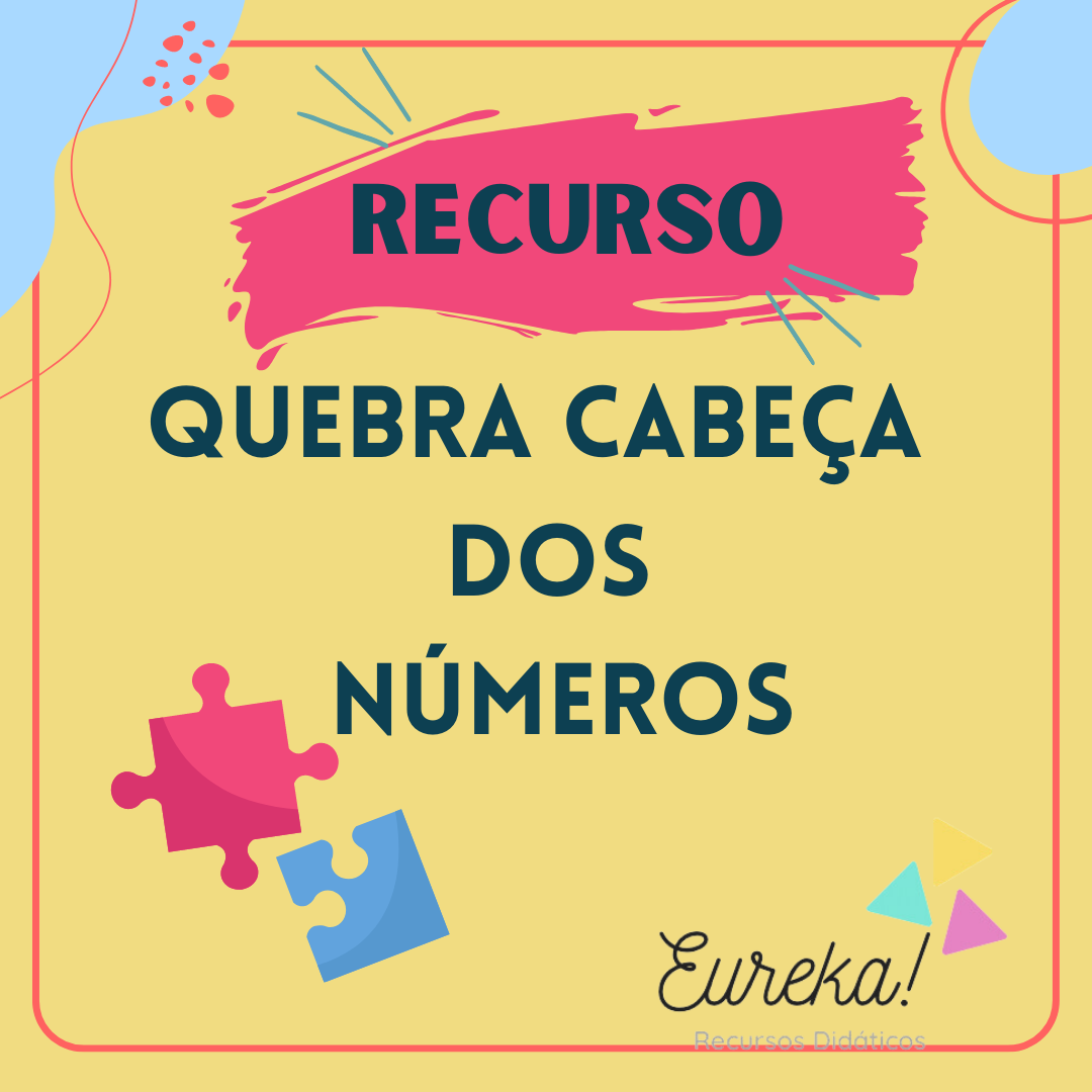 QUEBRA CABEÇA MATEMÁTICA - NÚMEROS E QUANTIDADES - EDUCAÇÃO