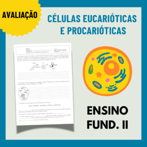 Avaliação - Células Eucarióticas e Procarióticas