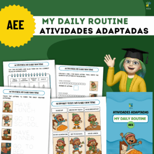 ATIVIDADES ADAPTADAS (AEE): MY DAILY ROUTINE